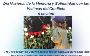 Día Nacional de la Memoria y Solidaridad con las Víctimas del Conflicto 9 de abril